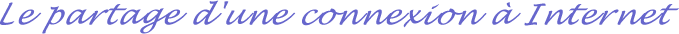 Partage d'une connexion  Internet